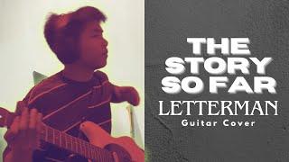 Letterman - The Story So Far (Guitar Cover)