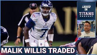 Tennessee Titans TRADE Malik Willis to Packers, Roster Cuts Begins & No Trade for Ernest Jones