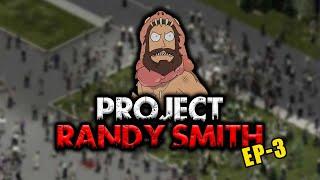 Randy Smith : de Zéro à Héros - Épisode 3 ! (Project Zomboid)