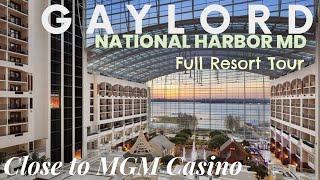 Gaylord National Harbor MD full Resort tour 2023