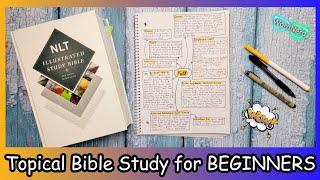 Topical Bible Study for BEGINNERS - Faith - Using the NLT Illustrated Study Bible