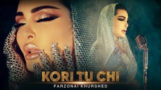 Farzonai Khurshed - Kori Tu Chi (Official Video)