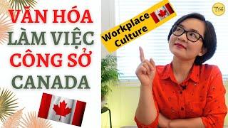 Văn Hóa Làm Việc, Văn Hóa Công Sở Ở Canada-Workplace Culture In Canada