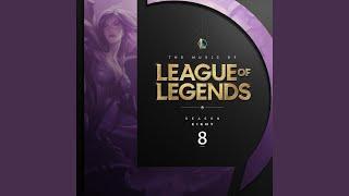 Season Start - 2018 (From League of Legends: Season 8)