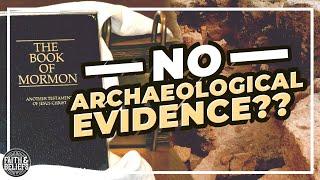 Why hasn't archaeology uncovered evidence of Book of Mormon cities and culture? Ep. 103