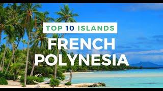 TOP 10 ISLANDS in French Polynesia