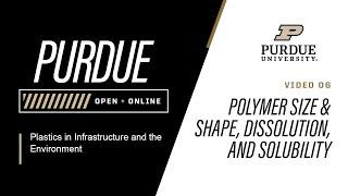 06_Polymer Size and Shape Terminology, Dissolution, and Solubility