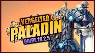 VERGELTER PALADIN GUIDE 10.2.5⭐️RAID & MYTHIC PLUS | WOW DRAGONFLIGHT 10.2.5 | BROKKEN