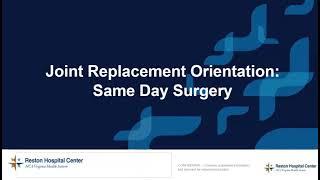 Joint Replacement Orientation - Same Day Surgery