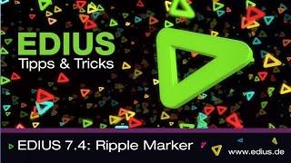 Grass Valley EDIUS Pro 7 Lernkurs: Ripple Marker (Neu in Version 7.4)