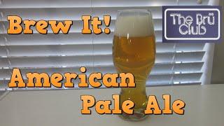 Brew an American Pale Ale! (w/ Classic Hops & BRY-97)