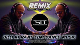 DILLI KI RAAT DJ REMIX | NEW STYLE EDM DANCE MIX | SALAM KARO DOST DJ SIDAY REMIX 2024-25 NEW