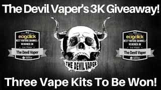 The Devil Vaper's 3K Giveaway! [COMPETITION NOW CLOSED]