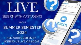 VU Live Session Recap: All About the Summer Semester | by VU Official