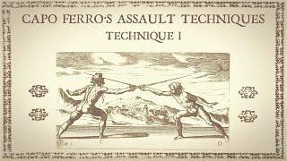 Capo Ferro's Rapier Assault Techniques ep.1