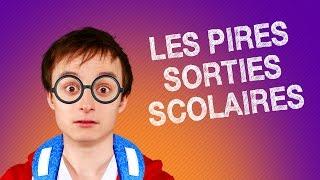 TOP #5 DES PIRES SORTIES SCOLAIRES !