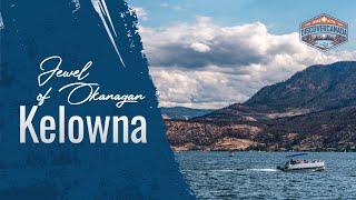 Explore Kelowna, BC: A Scenic Adventure in Canada’s Okanagan Valley