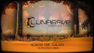 LunaRave vs  Psylence Mind - Across The Galaxy - Transmigration Album