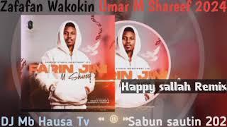 DJ Mb Boy Skt Remfix Sabbabin Wakokin Umar M Shareff Happy Sallah Remix 2024