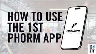 How to use the 1st Phorm app