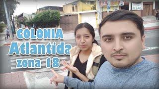 Colonia atlantida Guatemala ZONA 18 la fuimos a conocer