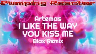 Artemas - i like the way you kiss me (Blax Remix)