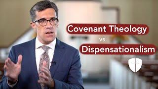 What are the differences between covenant theology and dispensationalism?