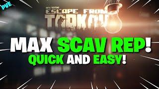 Escape From Tarkov PVE - How I Got To MAX SCAV REP Quickly & How You Can TOO! - Max Scav Karma!