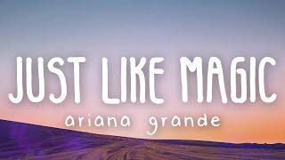 Ariana Grande - just like magic (Lyric Video)