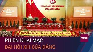 Phiên Khai mạc Đại hội XIII của Đảng | VTC Now