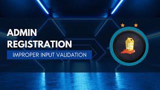 Admin Registration  | Juice Shop | OWASP | Improper Input Validation | Educational