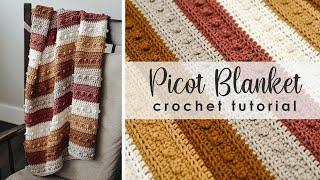 Easy Crochet Blanket Tutorial - Picot Blanket Crochet Pattern