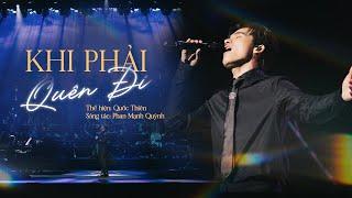 Quốc Thiên đau đáu hát “KHI PHẢI QUÊN ĐI” | Sáng tác : Phan Mạnh Quỳnh | Musique de Salon 11