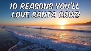 Why Santa Cruz is the Ultimate Place for Your Best Life!