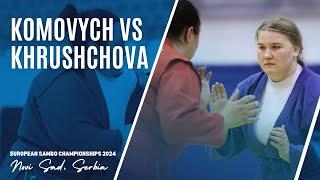 KOMOVYCH Anastasiia vs KHRUSHCHOVA Valeryia. European SAMBO Championships 2024