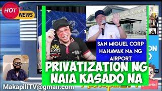 PRIVATIZATION NG NAIA AARANGKADA NA REAKSYONG BANAT BY