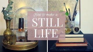 4 THINGS FOR THE PERFECT STILL LIFE | STILLEBEN.