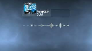 Pavelalt - Cold (POPULAR IN TIK TOK)