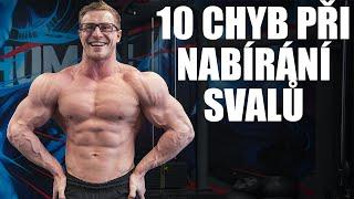 10 NEJČASTĚJŠÍCH CHYB PŘI NABÍRÁNÍ SVALŮ