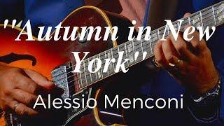 Autumn in New York | Alessio Menconi Guitar Solo