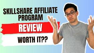 Skillshare Affiliate Program - Is This Legit & How Much Can You Really Earn? (Must Watch!)