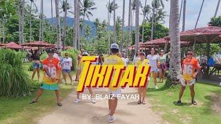 TIKITAK BY BLAIZ FAYAH | ZINPAXS X BIG SIX | PALAWAN CREW (ZUMBA) 2024