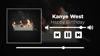 Kanye West - Happy Birthday [UNRELEASED]