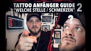 Tattoo Anfänger Guide 2 - "Welche Stelle?" (...Schmerzen?)