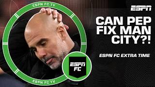 How will Pep FIX Man City?  + Is Mbappe or Bellingham MORE IMPRESSIVE?  | ESPN FC Extra Time