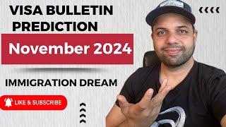 VISA Bulletin PREDICTIONs - NOV 2024 -MUST WATCH #greencard