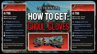 How To Get: Ghoul Gloves (New World: Aeternum)