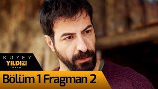 Kuzey Yıldızı İlk Aşk 1. Bölüm 2. Fragman