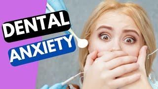 How To Overcome Fear Of A Dentist (Dental Phobia)| Solutions to dental Anxiety.