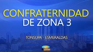 CONFRATERNIDAD ZONA # 3  TONSUPA |